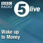 BBC Radio 5 live - Wake Up to Money