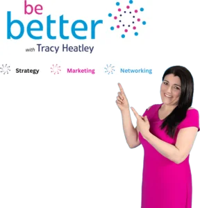 The Difference Between PR and Marketing blog image that shows the author, Tracy Heatley, pointing to her Be Better Wirth Tracy Heatley logo