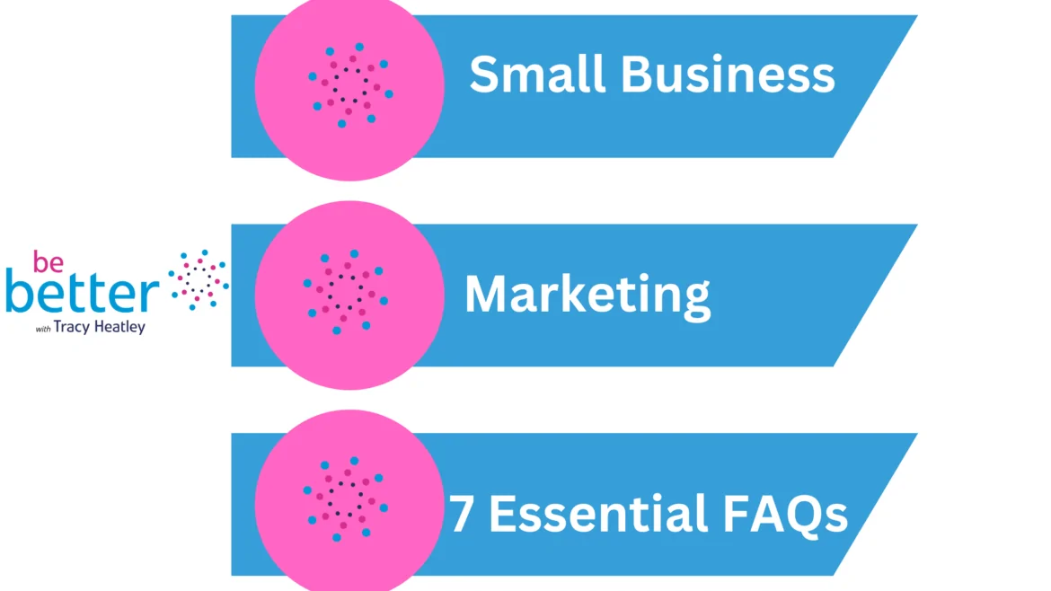 Small Business Marketing: 7 Essential FAQs Answered