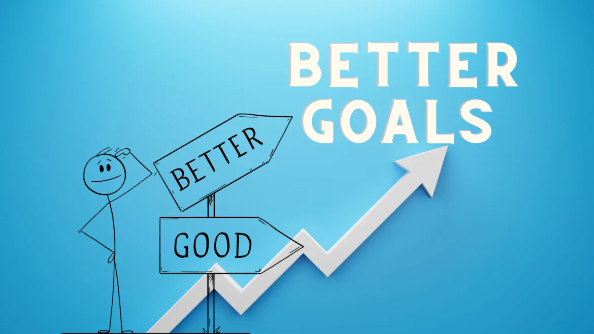 Setting Better Business Goals