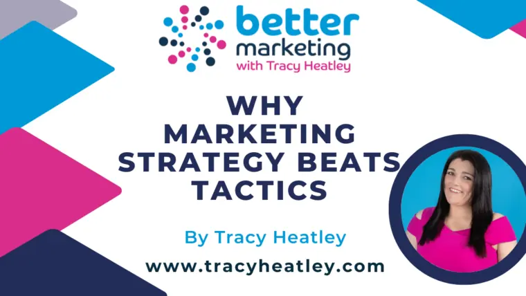 Why Marketing Strategy Beats Tactics