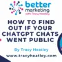 How to Find Out If Your ChatGPT Chats Went Public