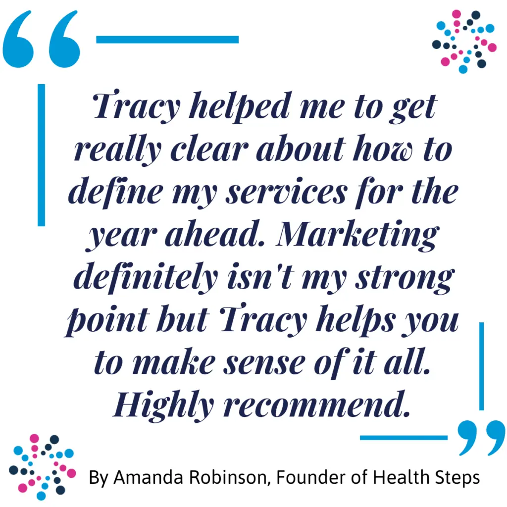Amanda Robinson Power Hour Testimonial Marketing and AI Power Hour testimonial from client, Amanda Robinson, from Health Steps. The testimonial says, Tracy helped me to get really clear about how to define my services for the year ahead. Marketing definitely isn't my strong point but Tracy helps you to make sense of it all. Highly recommend.